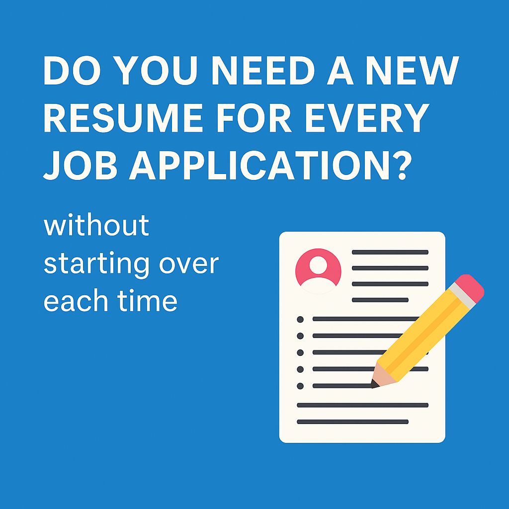 Do You Need a New Resume for Every Job Application?