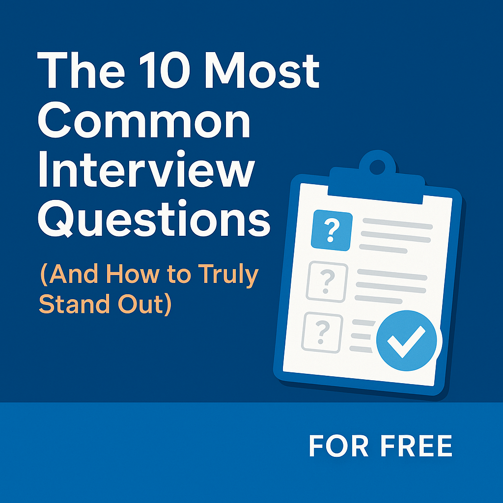 The 10 Most Common Interview Questions (And How to Truly Stand Out)